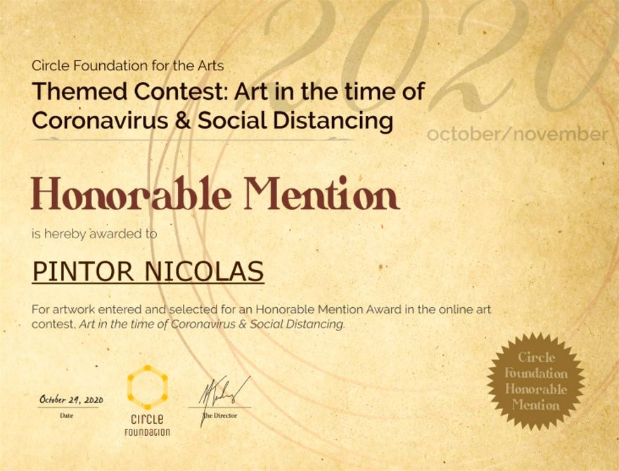 2 November 2020 - Honorable Mention Award in contest “Art in the time of Coronavirus & Social Distancing” Circle Foundation for the Arts. “Infierno” artwork.